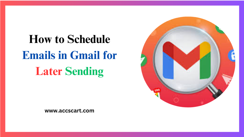 How to Schedule Emails in Gmail for Later Sending