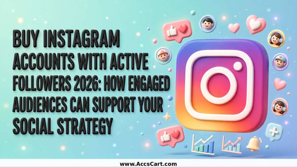 buy instagram accounts with active followers