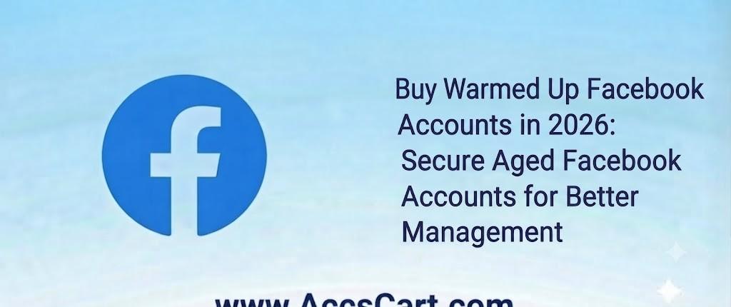 buy warmed up facebook accounts